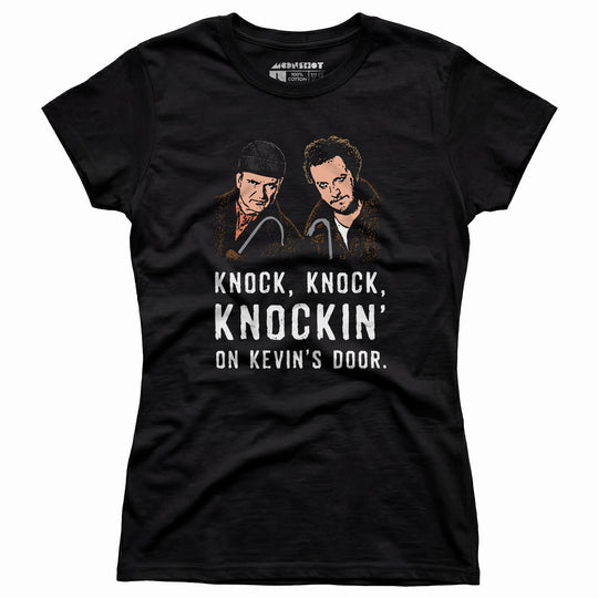 Knock, Knock, Knockin' on Kevin's Door - Women's T-Shirt