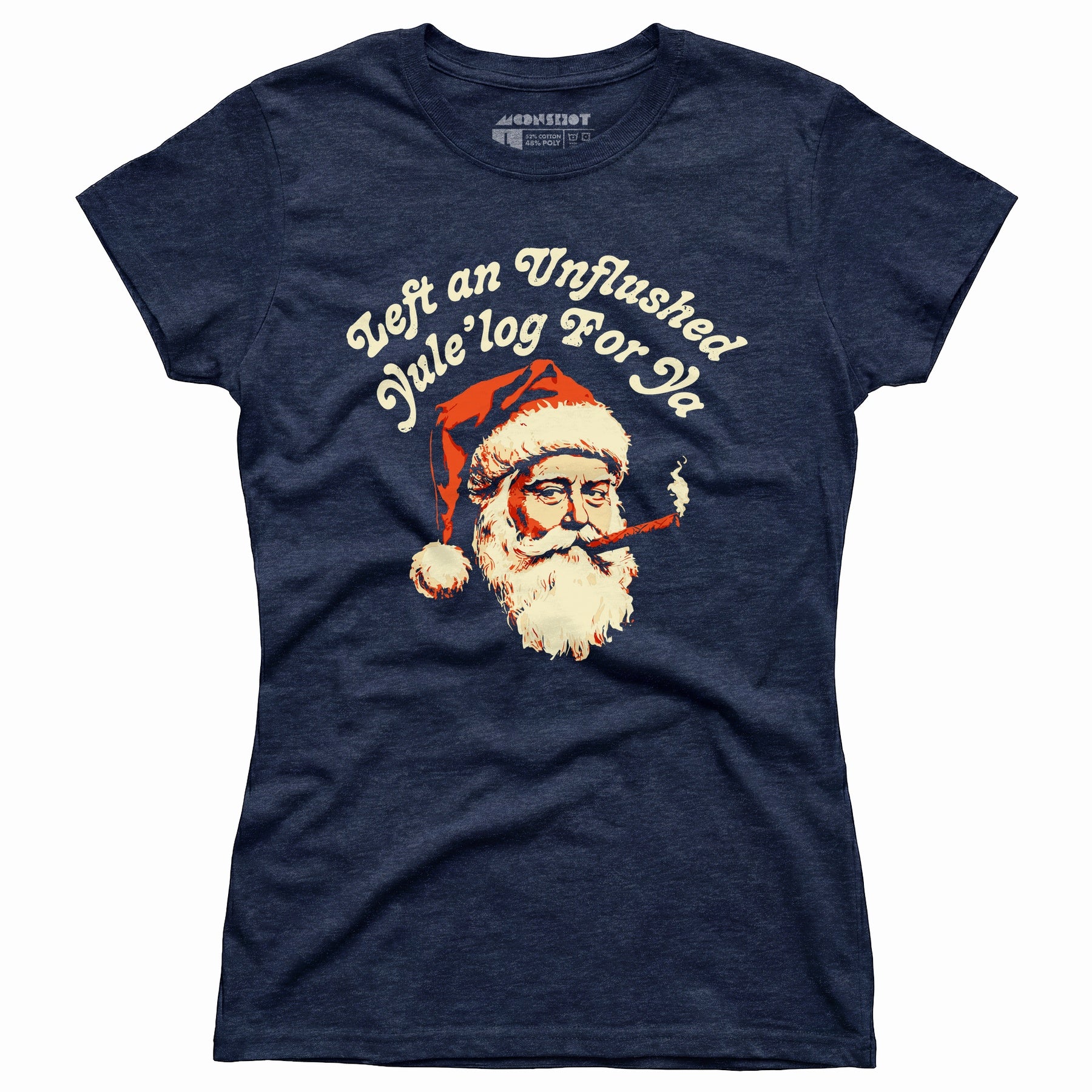 Left an Unflushed Yule'log For Ya - Women's T-Shirt