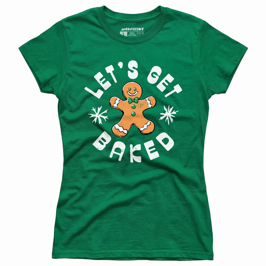 Let's Get Baked - Christmas Cookie - Women's T-Shirt