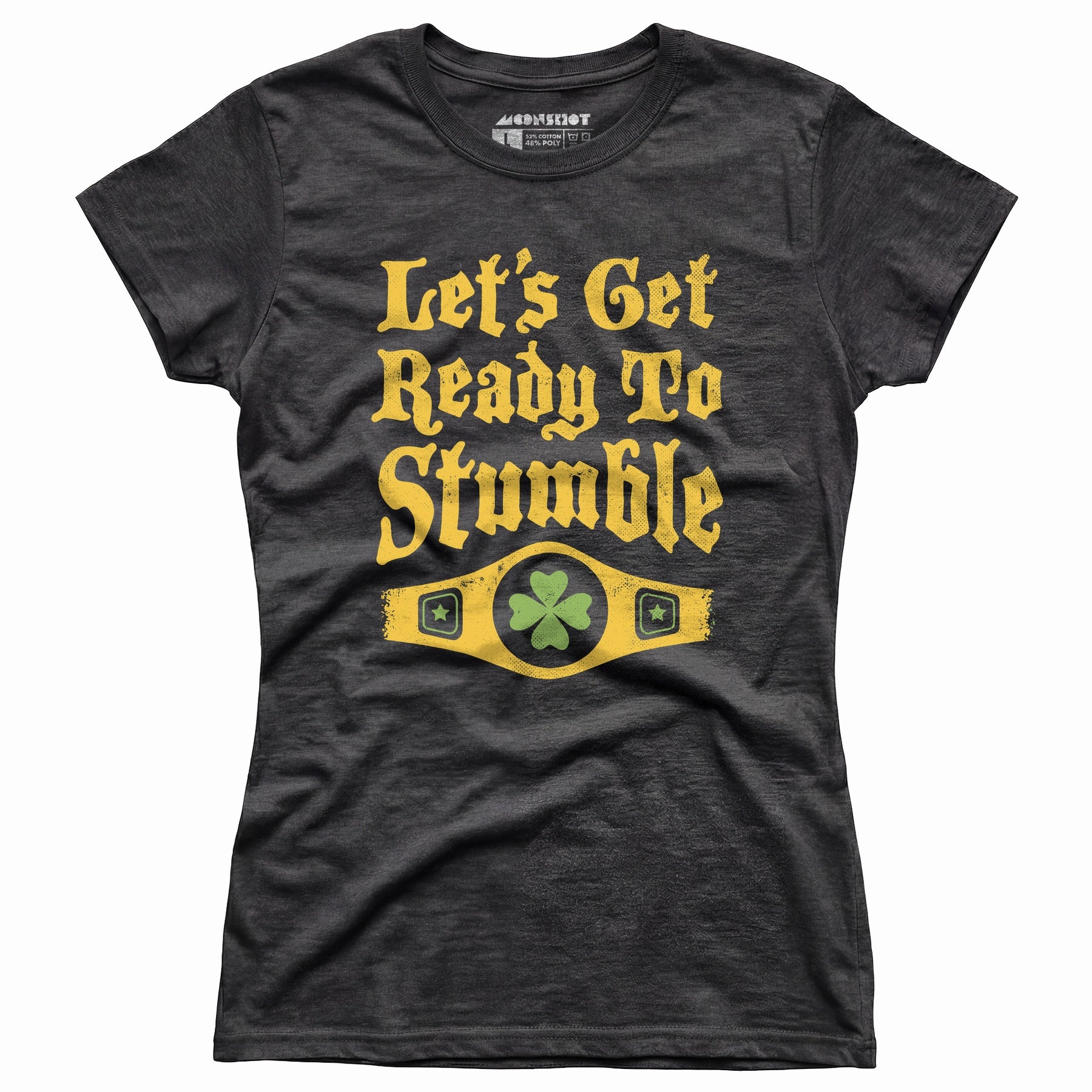 Let's Get Ready to Stumble - Women's T-Shirt
