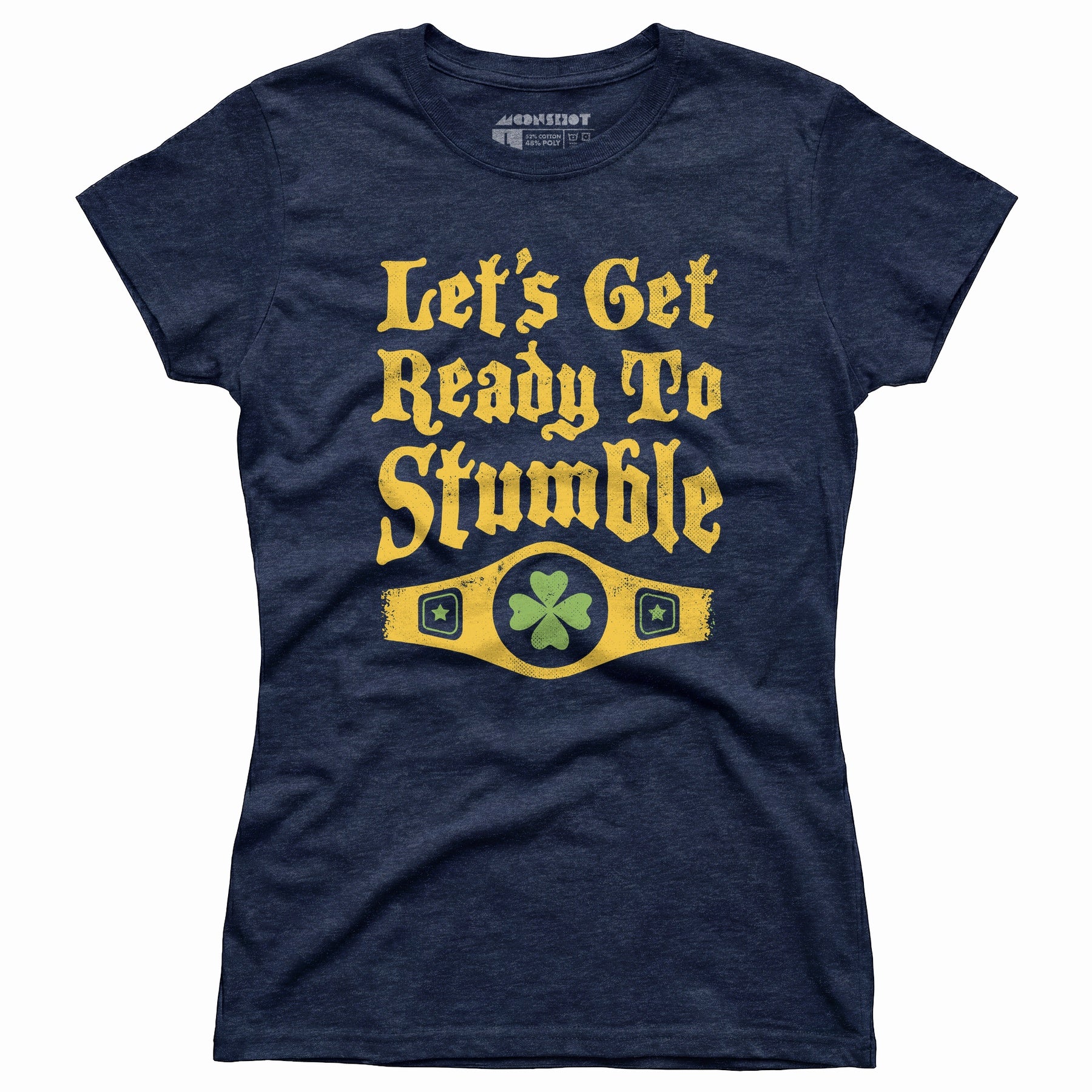 Let's Get Ready to Stumble - Women's T-Shirt