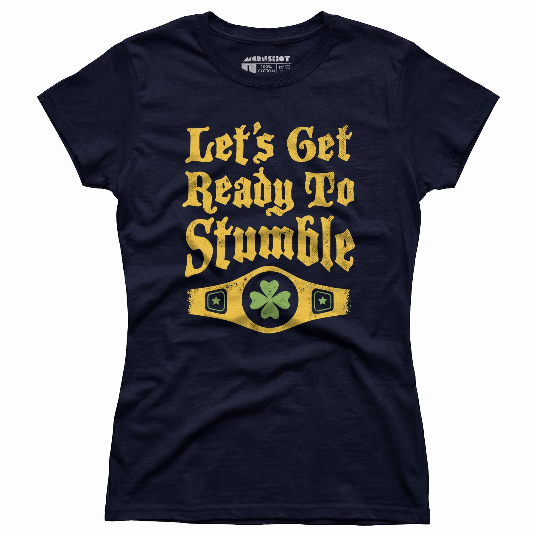 Let's Get Ready to Stumble - Women's T-Shirt
