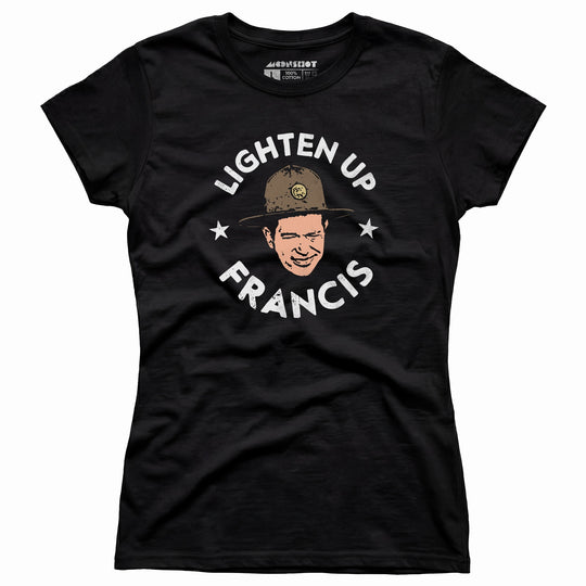 Lighten Up Francis - Women's T-Shirt