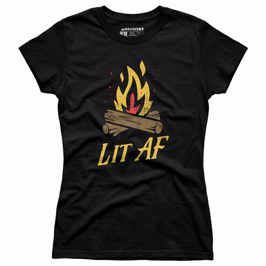 Lit AF Campfire - Women's T-Shirt