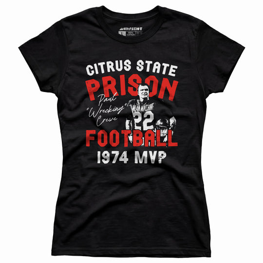 Mean Machine Citrus State Prison Football - Women's T-Shirt