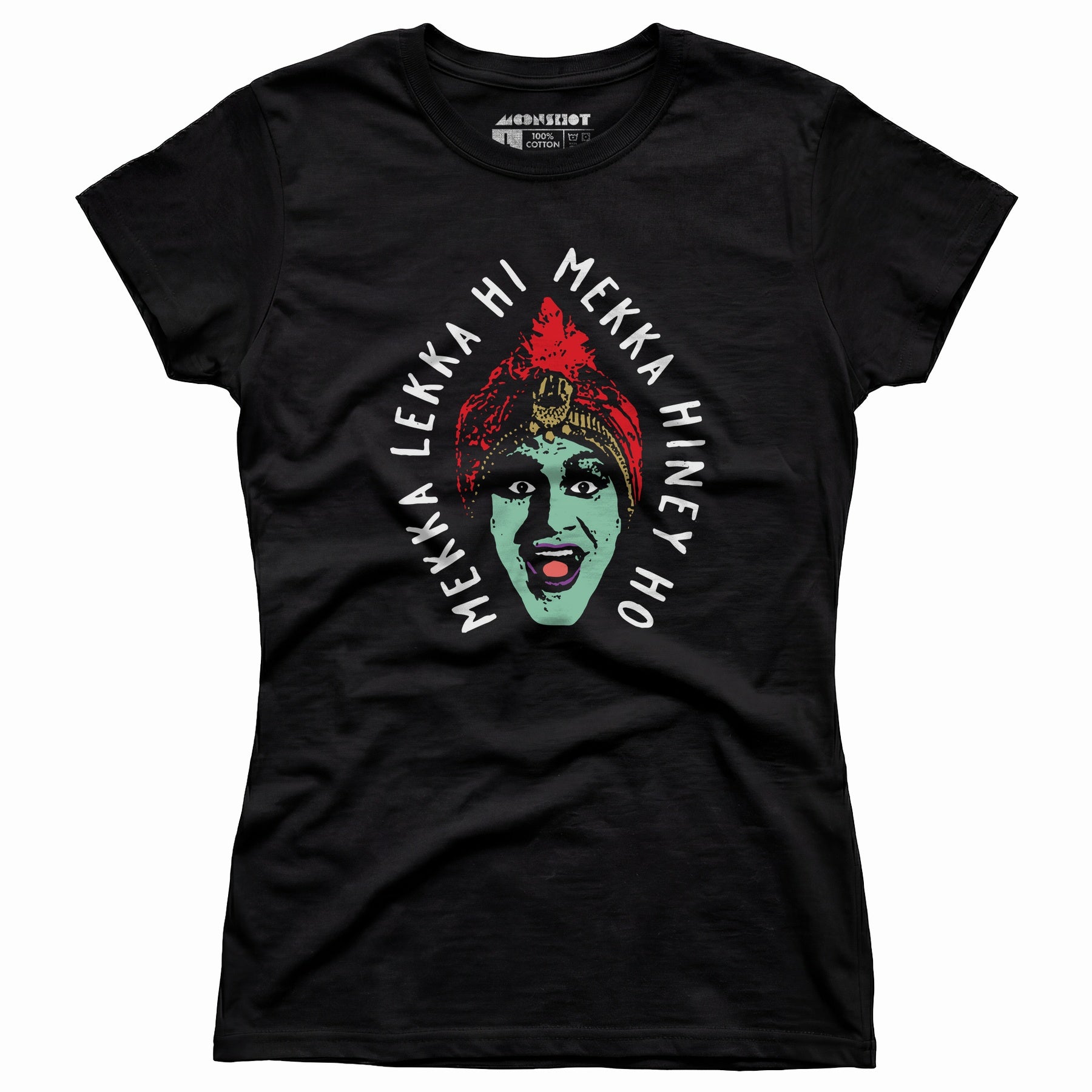 Mekka Lekka Hi Mekka Hiney Ho - Women's T-Shirt