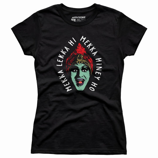Mekka Lekka Hi Mekka Hiney Ho - Women's T-Shirt