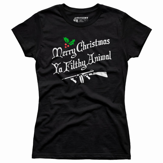 Merry Christmas Ya Filthy Animal - Women's T-Shirt