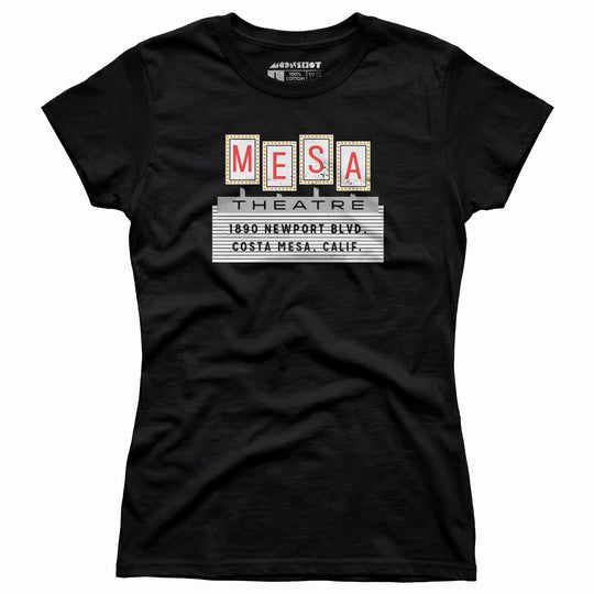 Mesa Theatre - Costa Mesa, CA - Vintage Movie Theatre - Women's T-Shirt