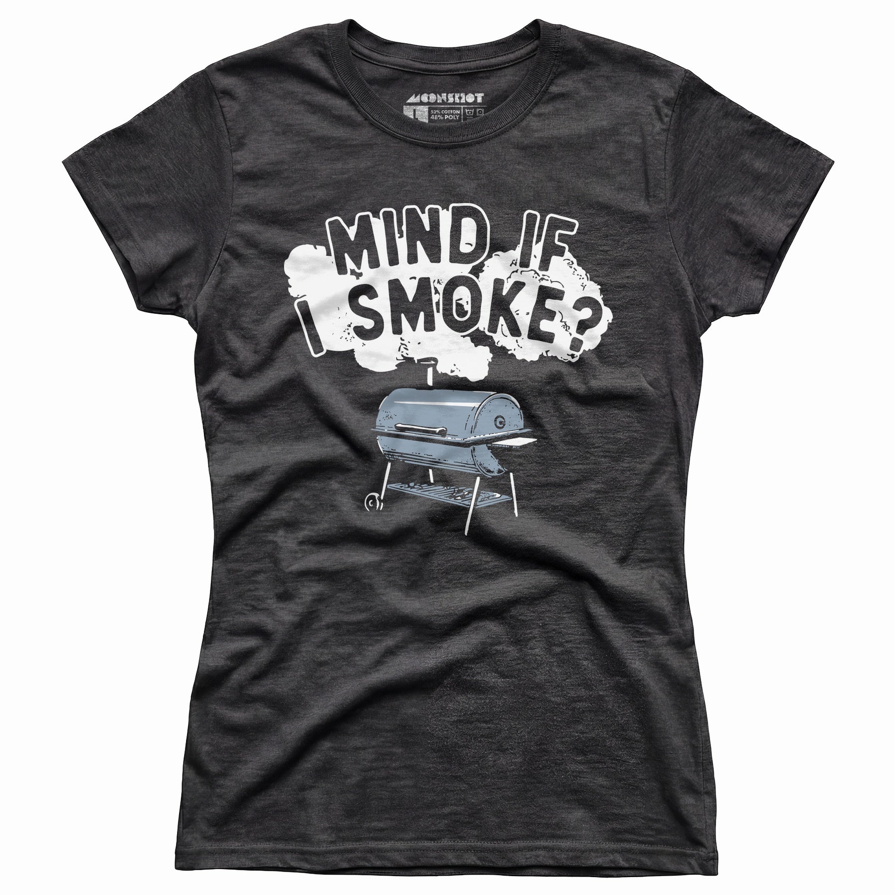 Mind If I Smoke? - Women's T-Shirt