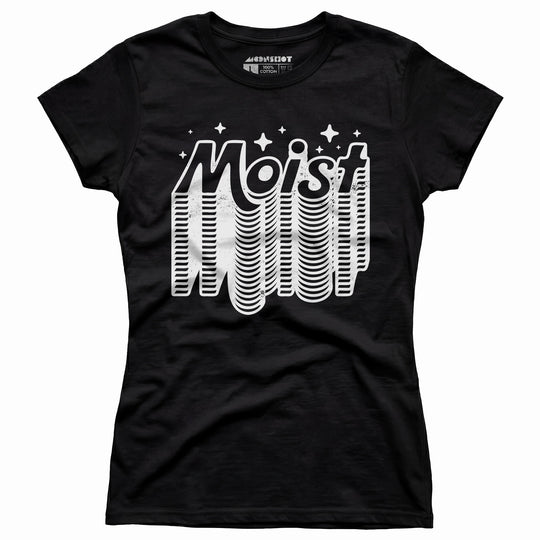 Moist v2 - Women's T-Shirt