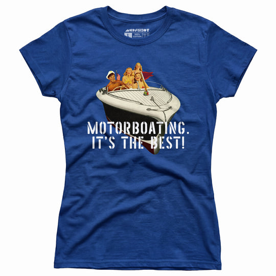 Motorboating It's The Best - Women's T-Shirt