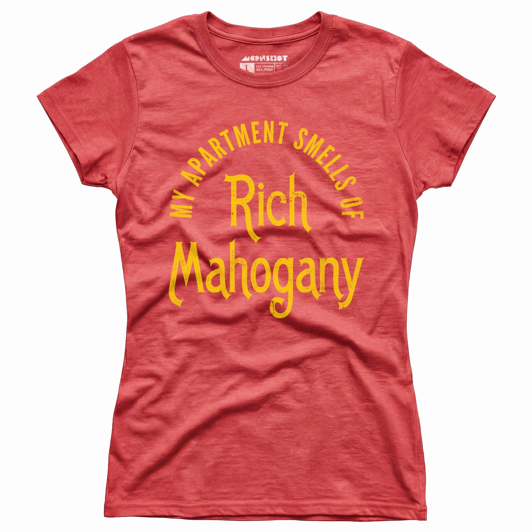 My Apartment Smells of Rich Mahogany - Women's T-Shirt