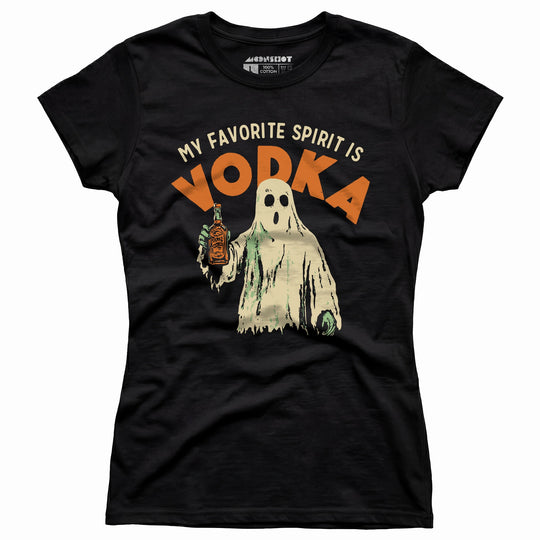 My Favorite Spirit is Vodka - Women's T-Shirt