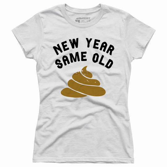 New Year Same Old - Women's T-Shirt