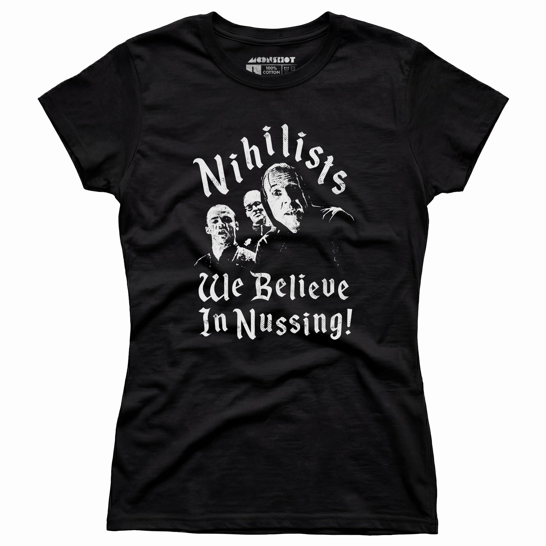 Nihilists - We Believe in Nussing - Women's T-Shirt