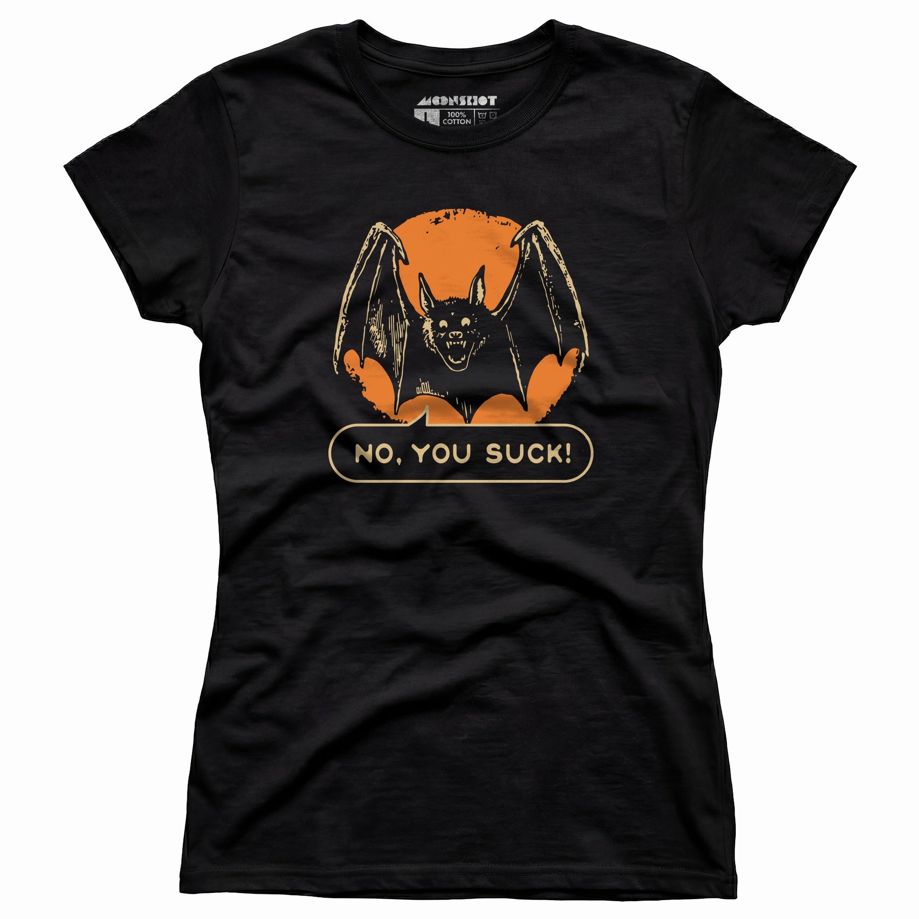 No, You Suck - Women's T-Shirt
