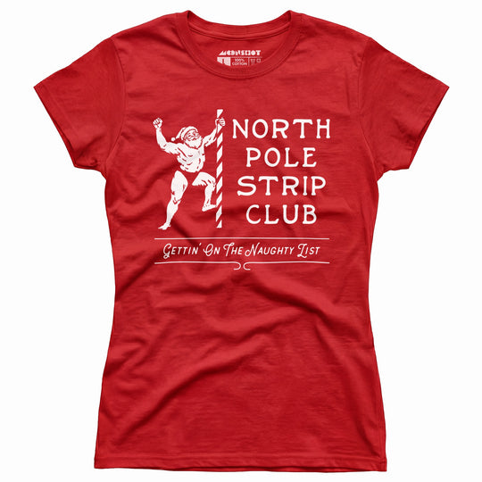 North Pole Strip Club - Women's T-Shirt