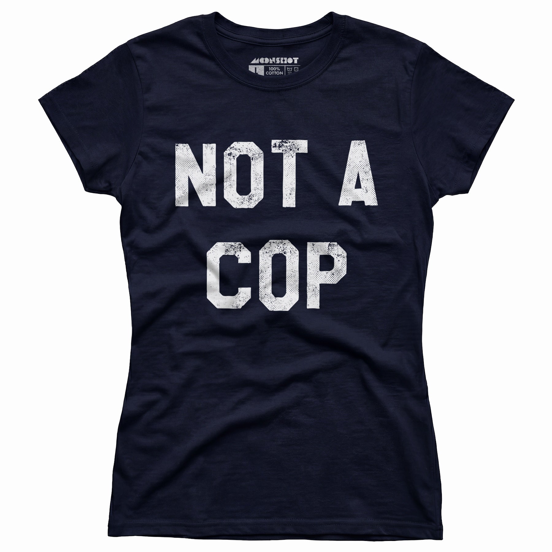 Not a Cop - Women's T-Shirt