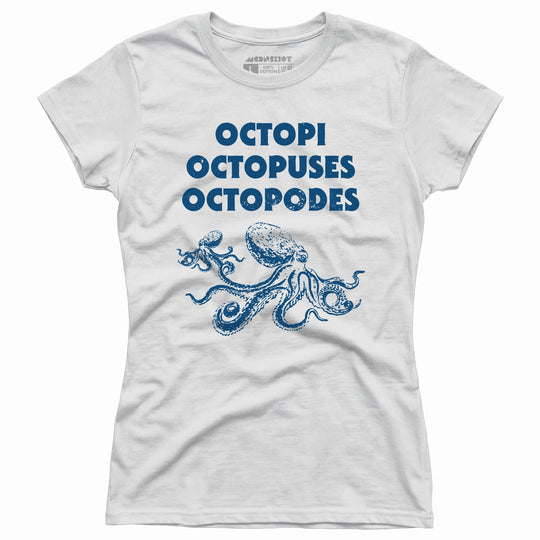 Octopi Octopuses Octopodes - Women's T-Shirt
