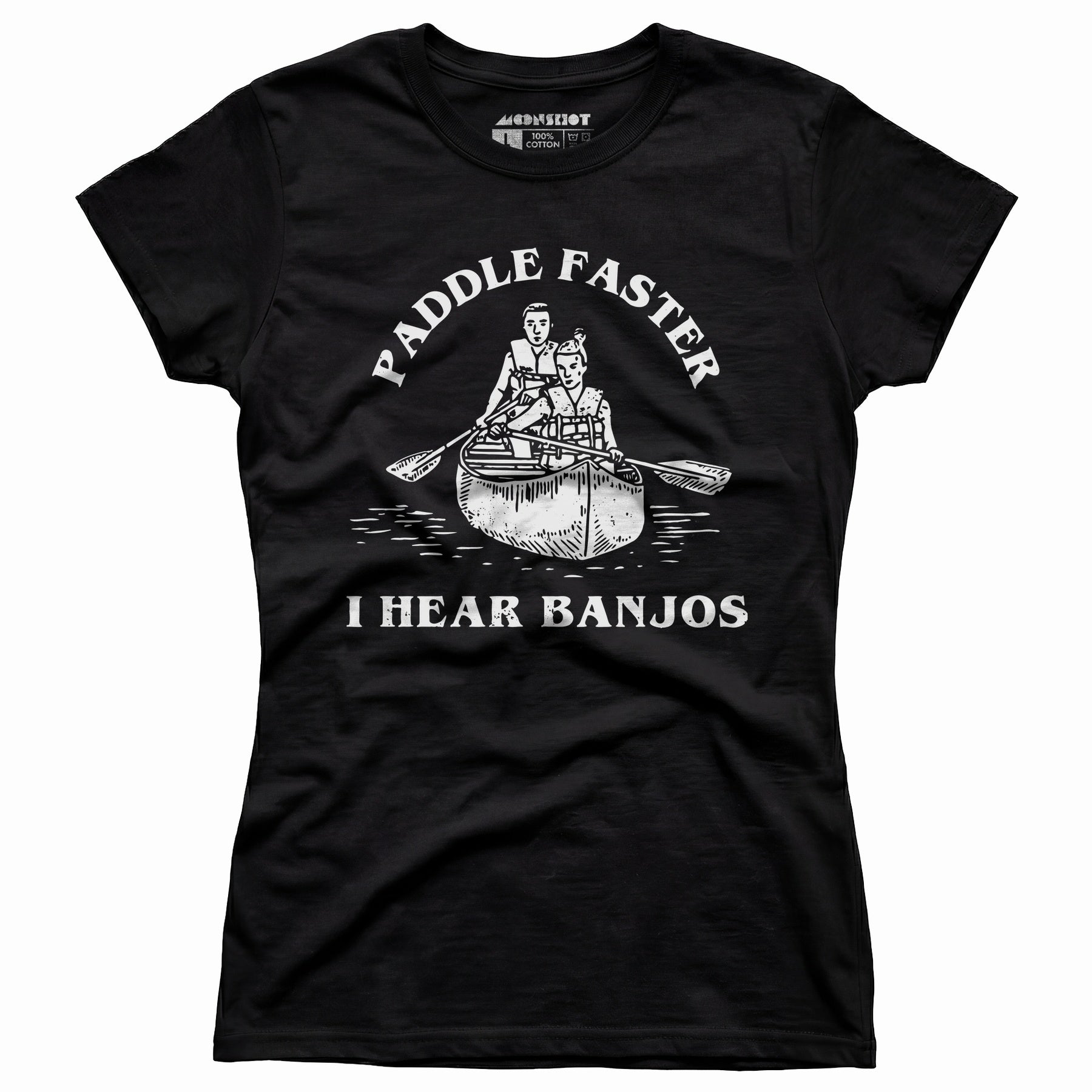 Paddle Faster I Hear Banjos - Women's T-Shirt