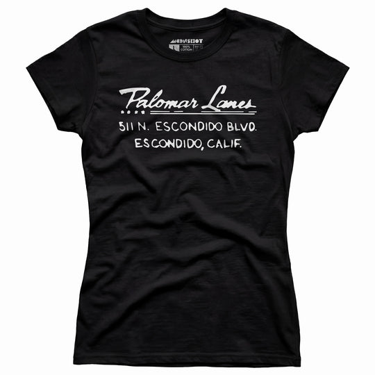 Palomar Lanes - Escondido, CA - Vintage Bowling Alley - Women's T-Shirt