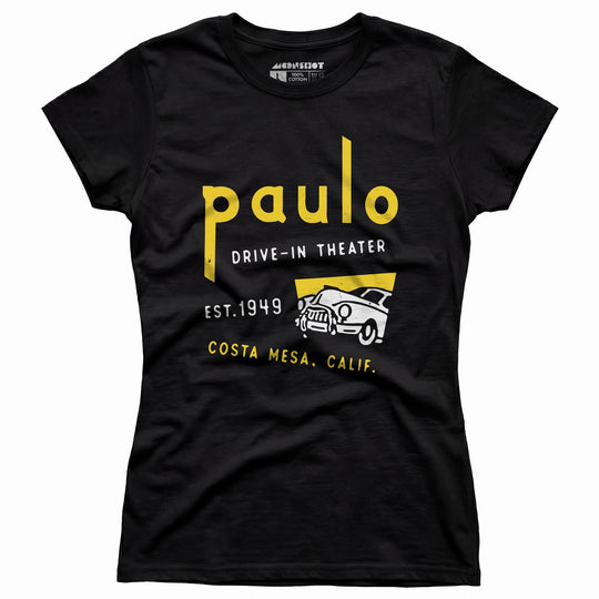 Paulo - Costa Mesa, CA - Vintage Drive-In Movie Theater - Women's T-Shirt
