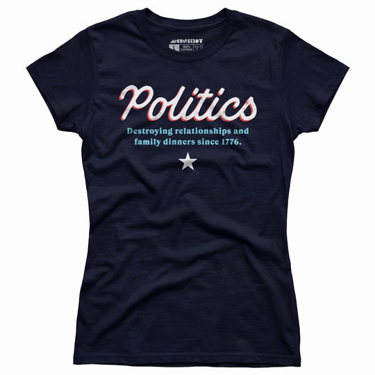 Politics - Women's T-Shirt