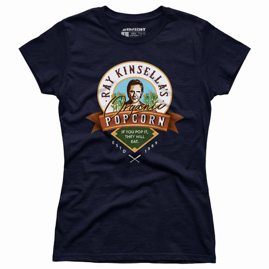 Ray Kinsella's Organic Popcorn - Women's T-Shirt