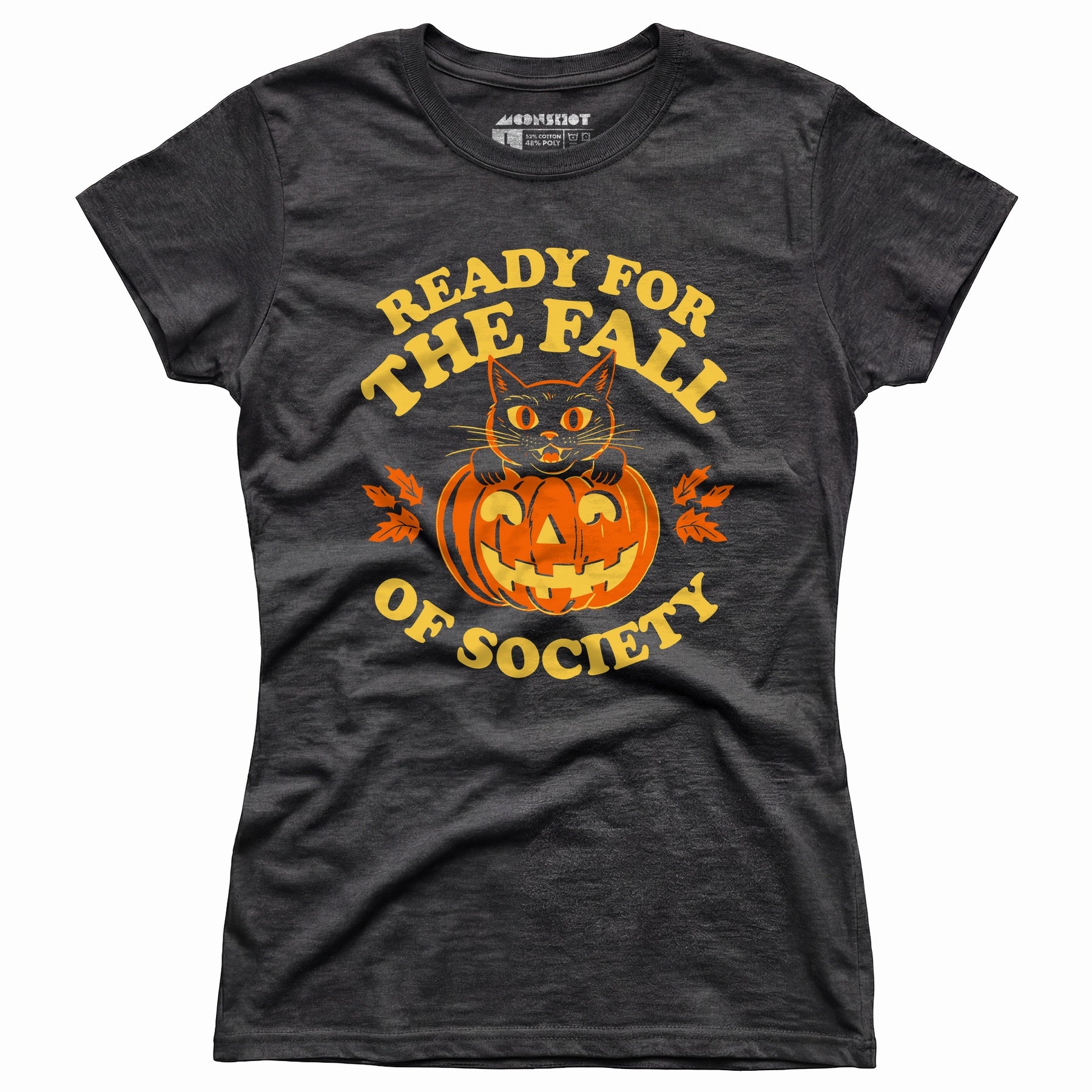 Ready For The Fall of Society - Women's T-Shirt