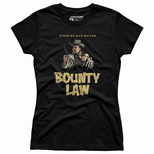 Rick Dalton - Bounty Law - Women's T-Shirt