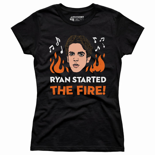 Ryan Started The Fire - Women's T-Shirt