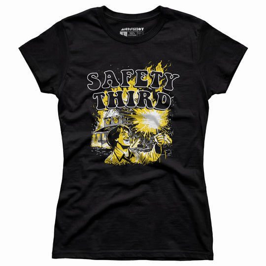 Safety Third Fire - Women's T-Shirt