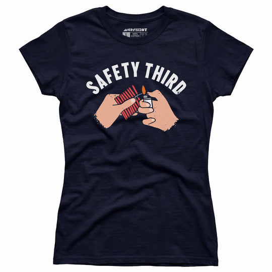 Safety Third - Women's T-Shirt