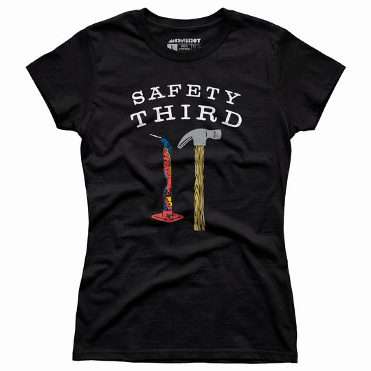 Safety Third v3 - Women's T-Shirt