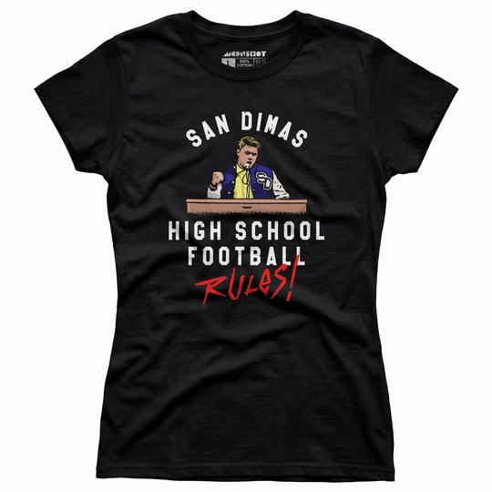San Dimas High School Football Rules - Women's T-Shirt