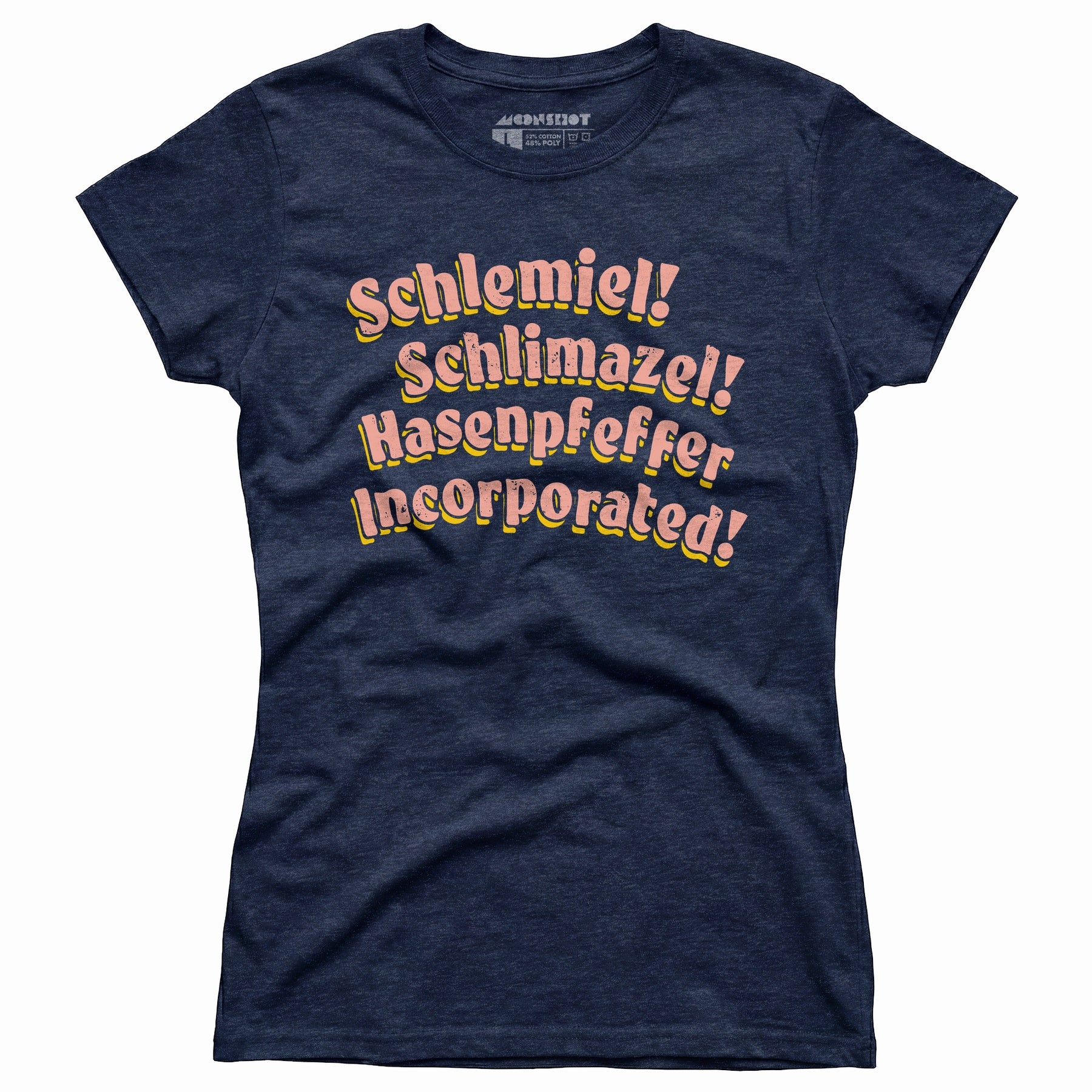 Schlemiel! Schlimazel! Hasenpfeffer Incorporated - Women's T-Shirt