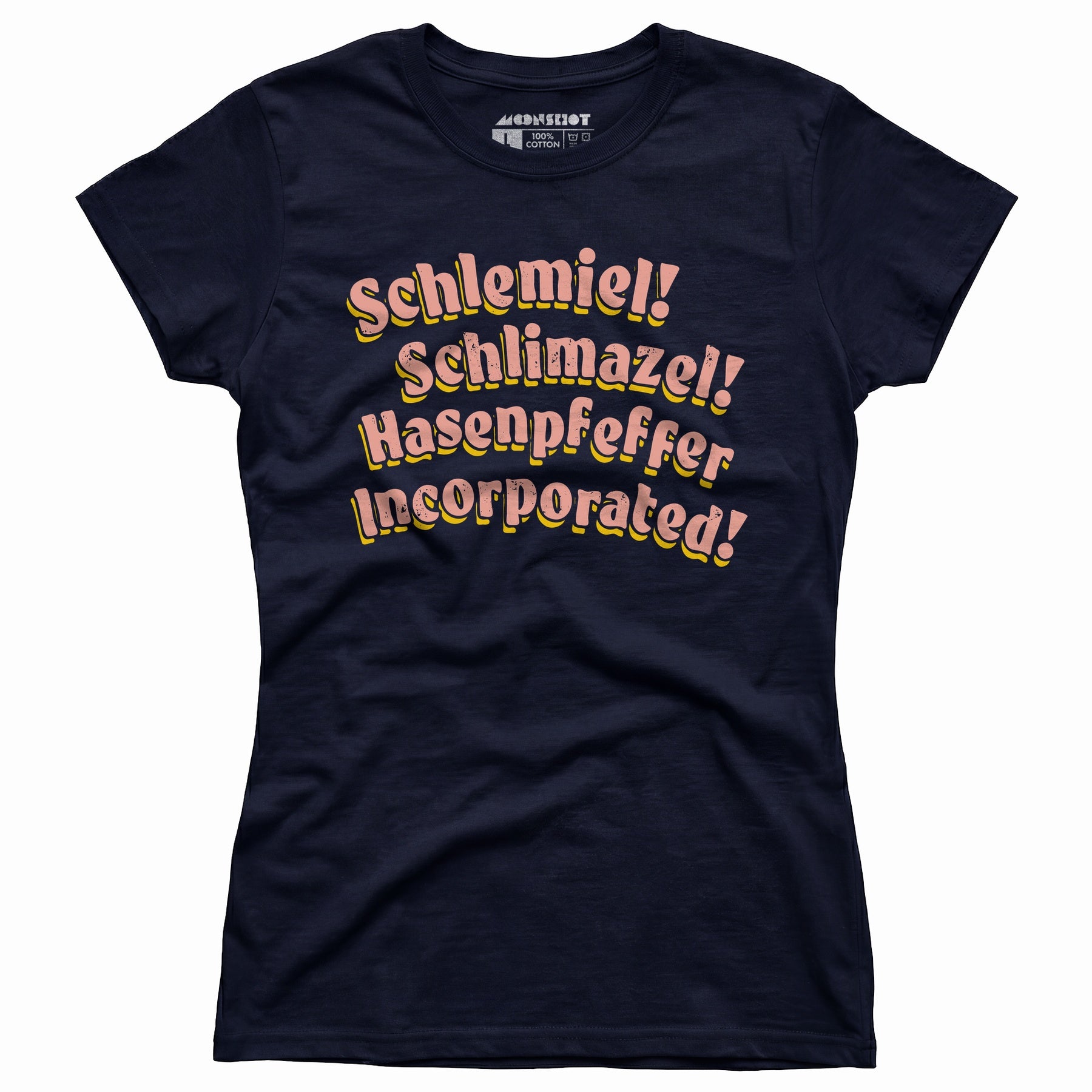 Schlemiel! Schlimazel! Hasenpfeffer Incorporated - Women's T-Shirt