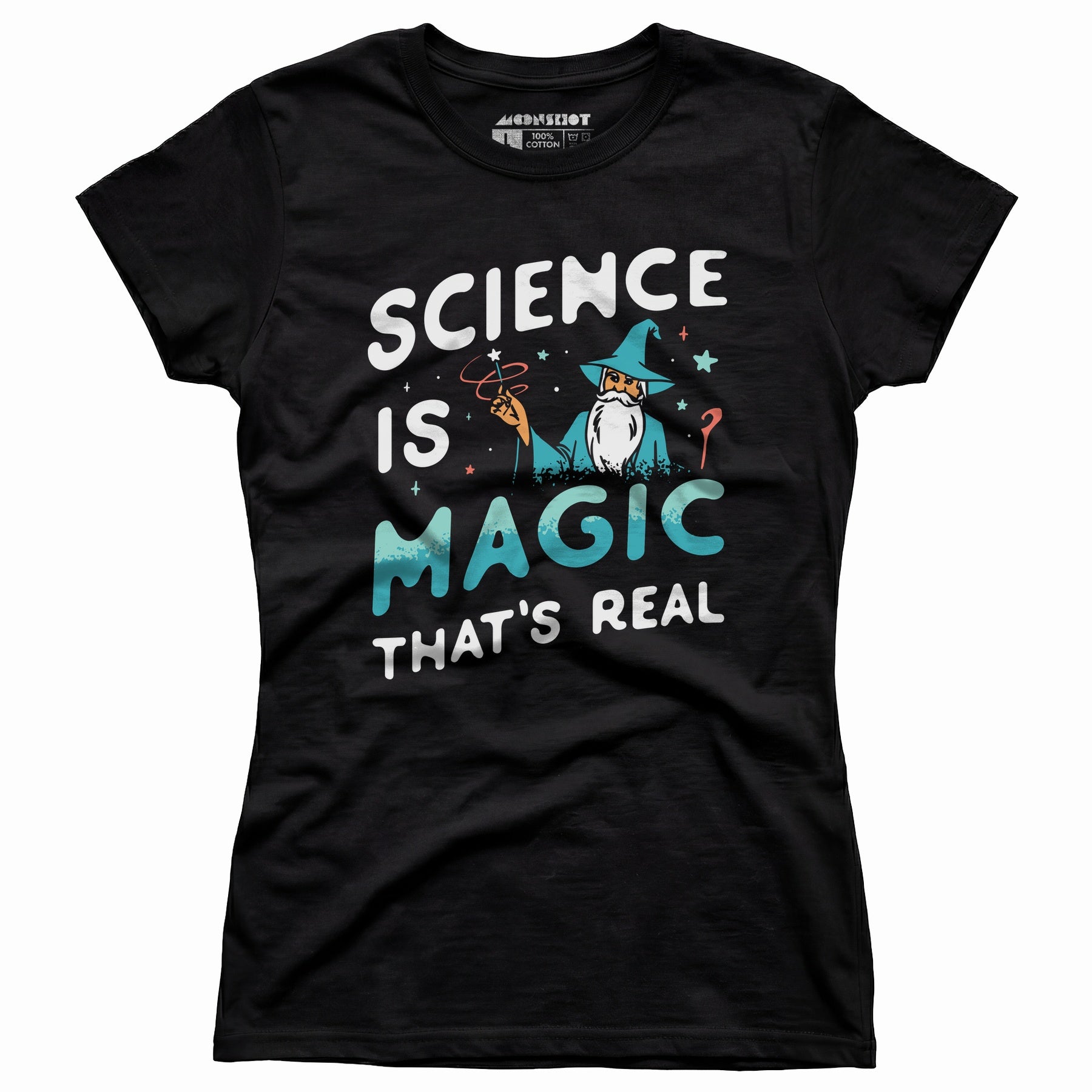 Science is Magic That's Real - Women's T-Shirt