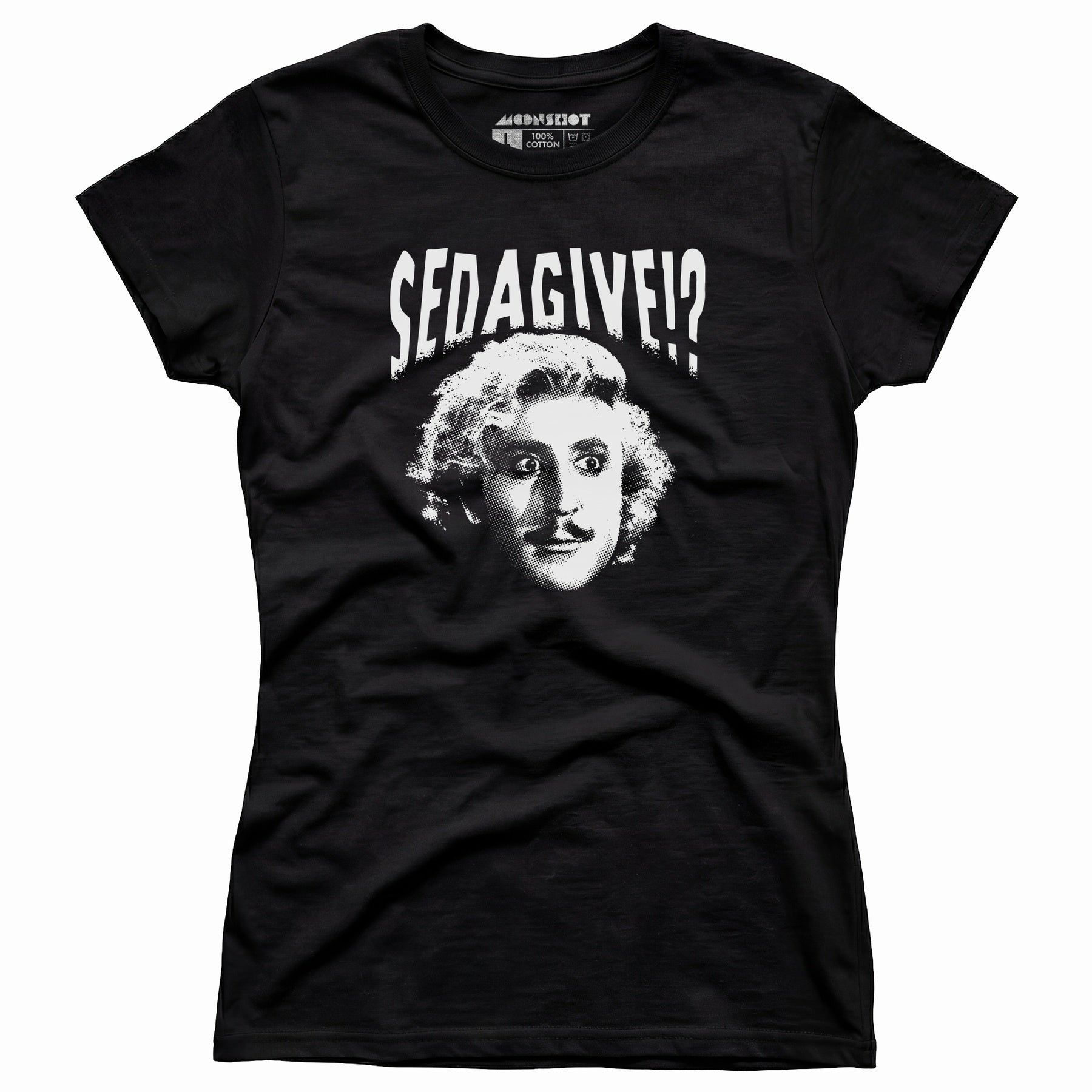 Sedagive!? - Women's T-Shirt