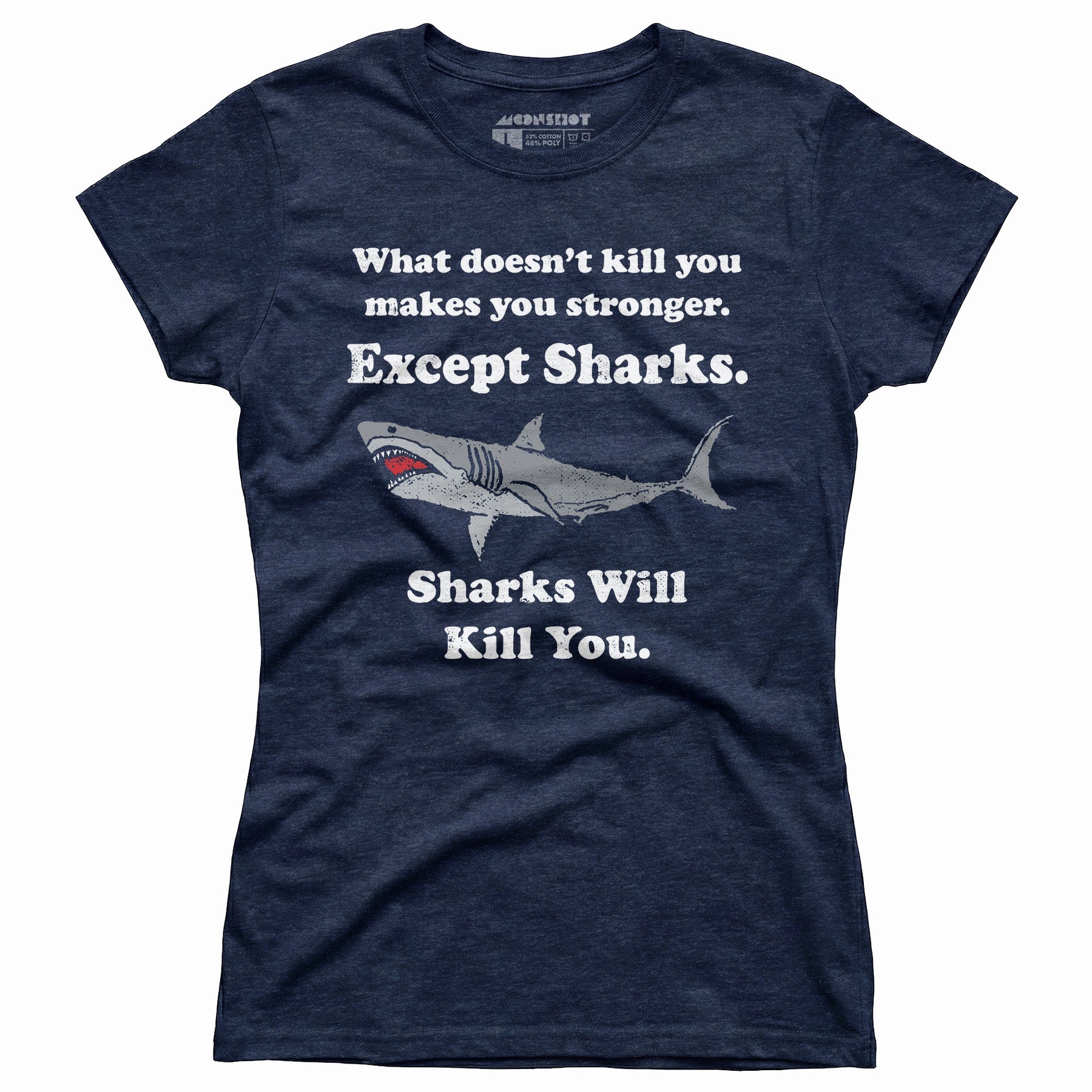 Sharks Will Kill You - Women's T-Shirt