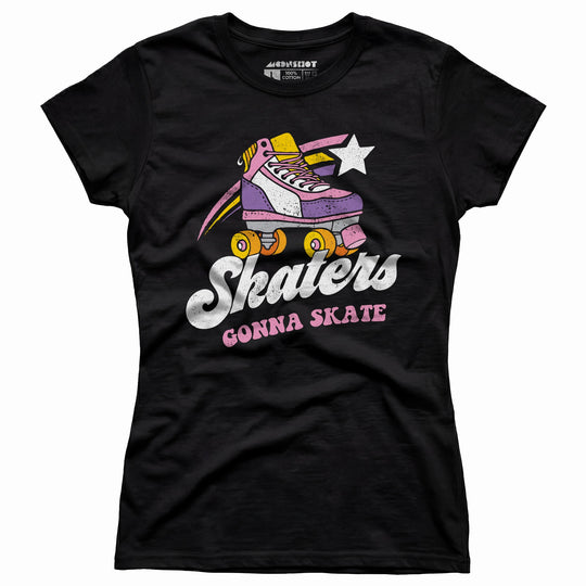 Skaters Gonna Skate - Women's T-Shirt