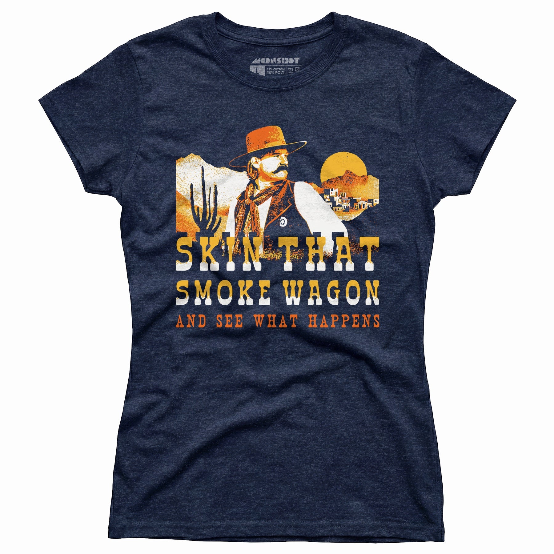 Skin That Smoke Wagon and See What Happens v2 - Women's T-Shirt