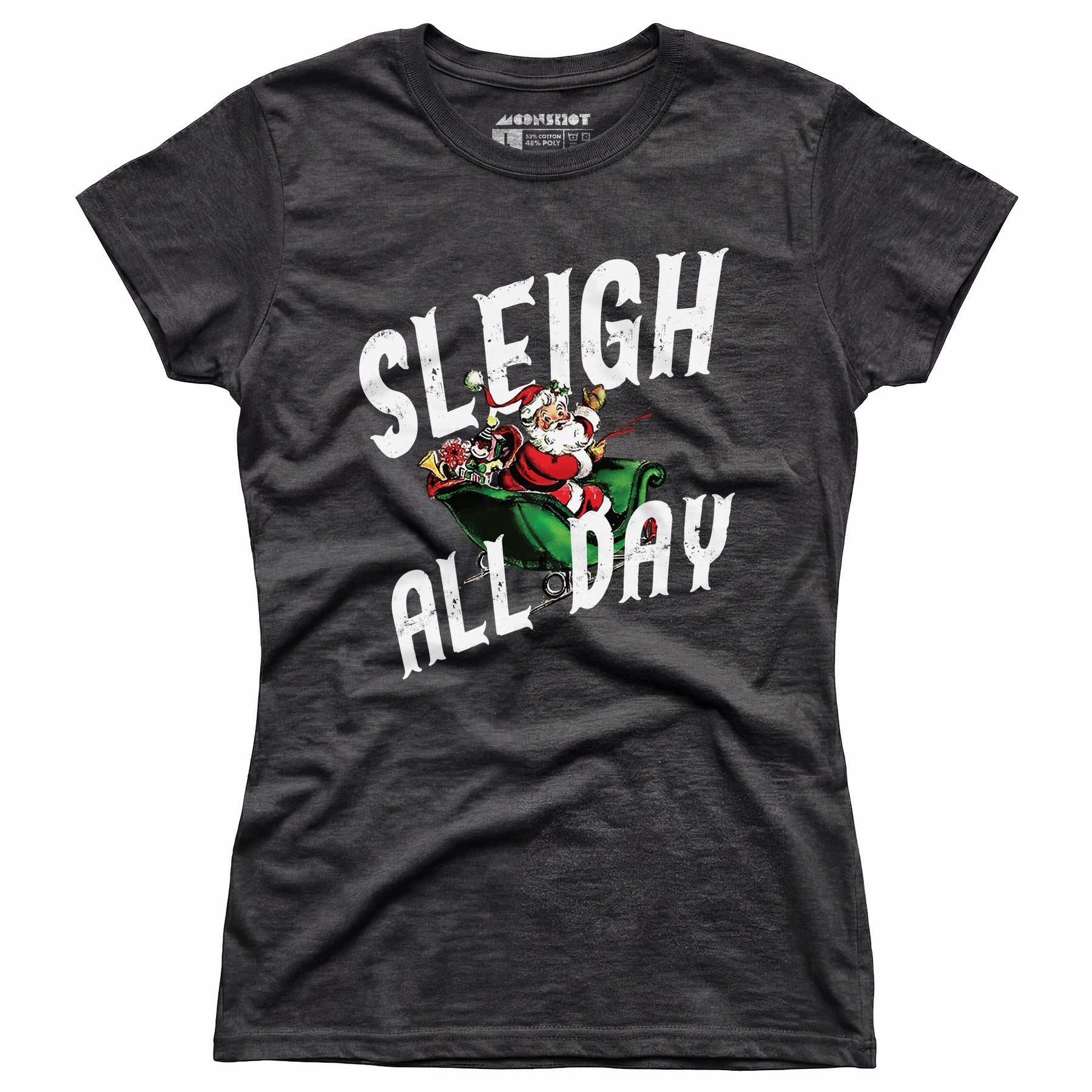 Sleigh All Day - Women's T-Shirt