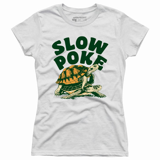 Slow Poke - Women's T-Shirt