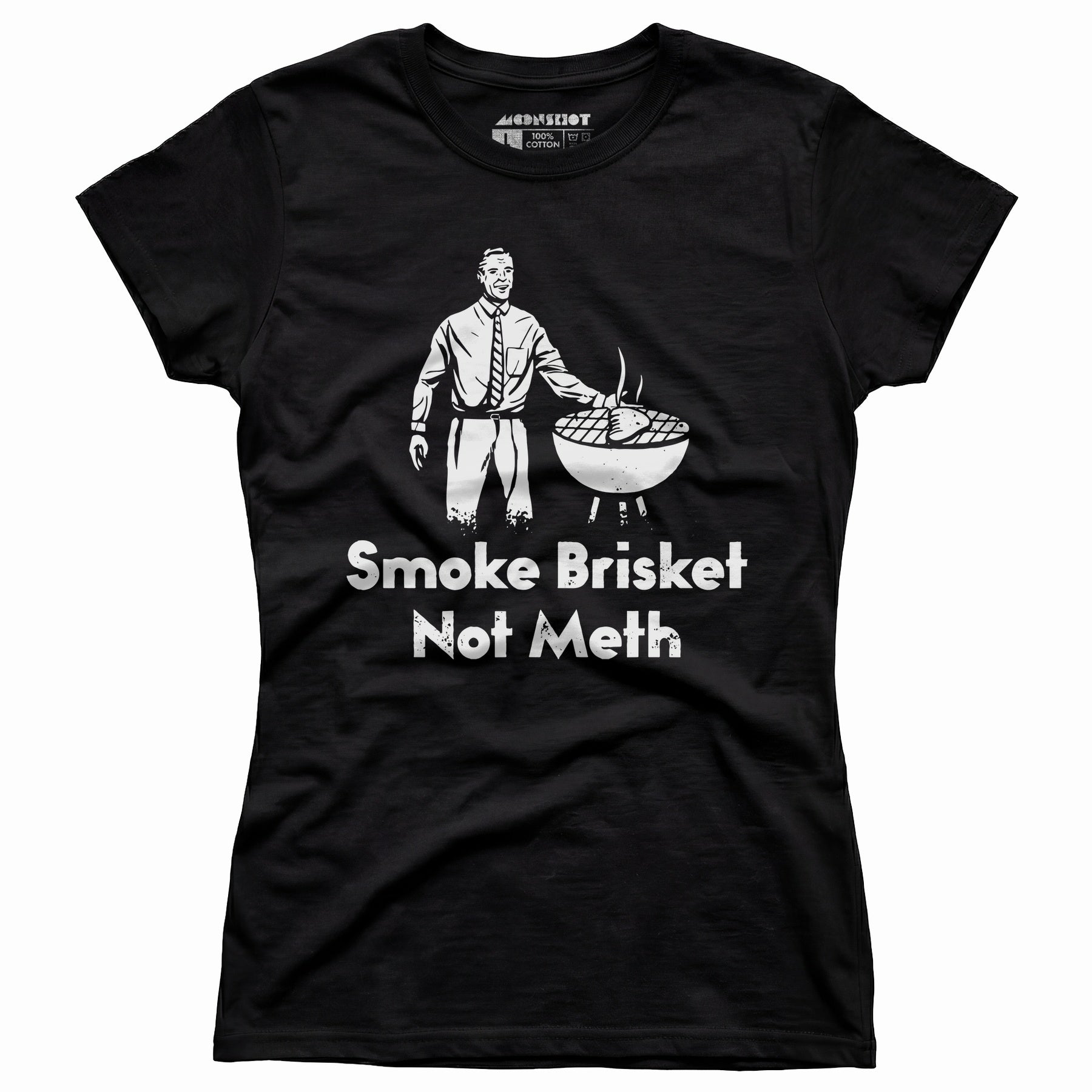 Smoke Brisket Not Meth v2 - Women's T-Shirt