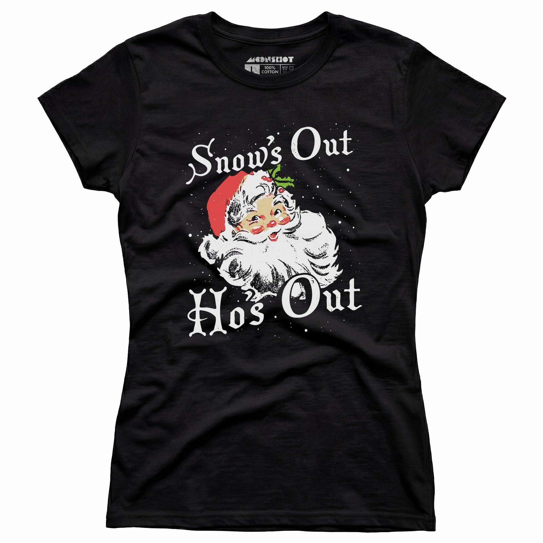 Snow's Out Ho's Out - Women's T-Shirt