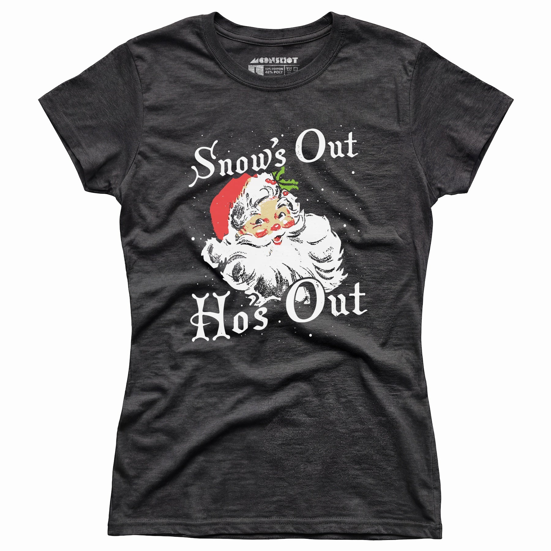 Snow's Out Ho's Out - Women's T-Shirt
