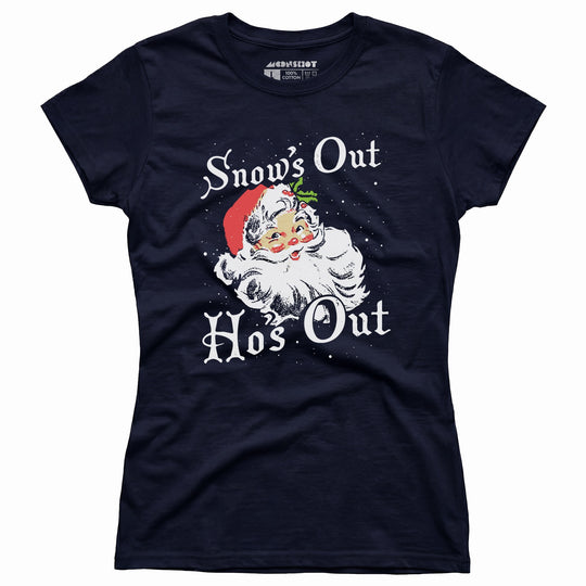 Snow's Out Ho's Out - Women's T-Shirt