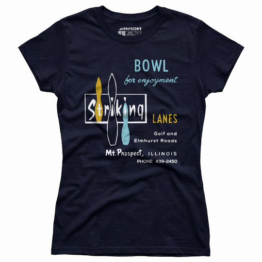 Striking Lanes - Mt. Prospect, IL - Vintage Bowling Alley - Women's T-Shirt
